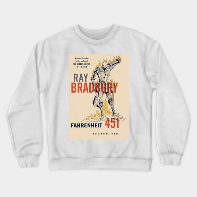 Fahrenheit 451 by Ray Bradbury Crewneck Sweatshirt by booksnbobs